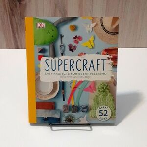 Supercraft: Easy Projects for Every Weekend